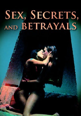 Секс,Секреты и Предательство
